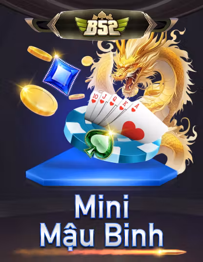 B52 Mini Mậu Binh Khác
